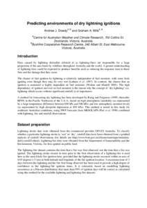 Predicting environments of dry lightning ignitions Andrew J. DowdyA, B and Graham A. MillsA, B A Centre for Australian Weather and Climate Research, 700 Collins St, Docklands, Victoria, Australia.