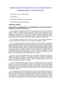 Prohíben la discriminación en todos los ámbitos y formas en la Región Huancavelica ORDENANZA REGIONAL Nº 145-GOB.REG-HVCA-CR Huancavelica, 13 de noviembre de 2009 POR CUANTO: EL CONSEJO REGIONAL DE HUANCAVELICA: