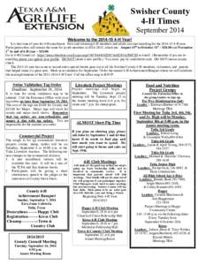 Swisher County 4-H Times September 2014 Welcome to theH Year! It is that time of year for 4-H enrollment. New and returning 4-H members and adults can start enrolling for theH year. Participation fe