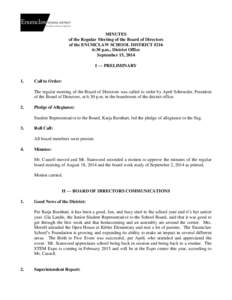 MINUTES of the Regular Meeting of the Board of Directors of the ENUMCLAW SCHOOL DISTRICT #216 6:30 p.m., District Office September 15, 2014 I — PRELIMINARY
