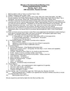 Minutes of the General Board Meeting of the RESEDA NElGHBORHOOD COUNCIL Monday, April 1, 2013 ONE Generation, Reseda CAI. Meeting called to order at 7:09 p.m. by Kevin Taylor, Chair II. Pledge of Allegiance led by