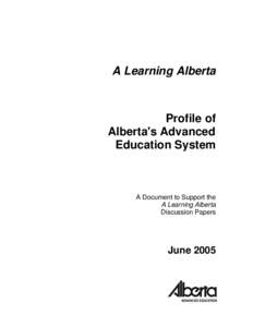 A Learning Alberta - Profile of Alberta's Advanced Education System