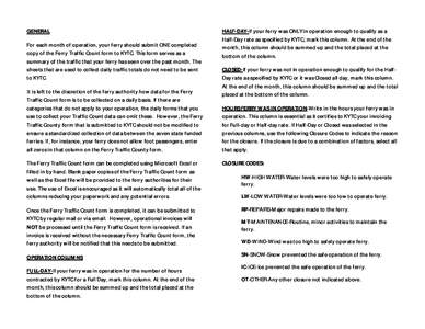 GENERAL For each month of operation, your ferry should submit ONE completed copy of the Ferry Traffic Count form to KYTC. This form serves as a summary of the traffic that your ferry has seen over the past month. The she