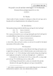 L2/14-004R N4518R Proposal to encode archaic vowel signs O OO for Kannada Shriramana Sharma, jamadagni-at-gmail-dot-com, India 2014-Feb-02  §1. Thanks