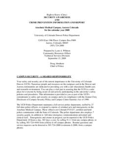 Right to Know (Clery) SECURITY AWARENESS AND CRIME PREVENTION INFORMATION AND REPORT Anschutz Medical Campus, Aurora Colorado for the calendar year 2008