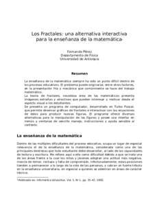 Los Fractales: una alternativa interactiva para la enseñanza de la matemática 1 Fernando Pérez Departamento de Física
