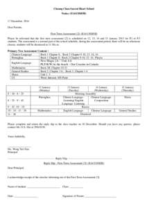 Cheung Chau Sacred Heart School Notice (E14/15/085B) 17 December, 2014 Dear Parents, First Term Assessment [2] (E14/15/085B) Please be informed that the first term assessment [2] is scheduled on 12, 13, 14 and 15 January