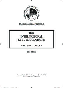 International Luge Federation  IRO INTERNATIONAL LUGE REGULATIONS - NATURAL TRACK 2010 Edition