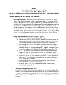 Minutes Academic Senate of Hawai’i Community College Friday September 27, [removed]:00 – 2:00 pm Bldg. 388 Rm 101 (Manono) & polycom to West HI Admin. Conf. Rm. & Waimea Kohala Center Meeting called to order at 12:18pm