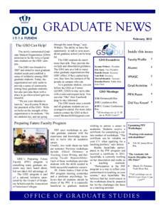 GRADUATE NEWS February, 2012 The GSO Can Help! The newly restructured Graduate Student Organization (GSO) promises to be the voice of graduate students on the ODU campus.