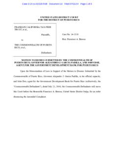 Case 3:14-cv[removed]FAB Document 10 Filed[removed]Page 1 of 3  UNITED STATES DISTRICT COURT FOR THE DISTRICT OF PUERTO RICO FRANKLIN CALIFORNIA TAX-FREE TRUST, et al.,