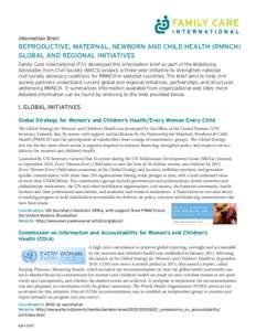 Information Brief:  REPRODUCTIVE, MATERNAL, NEWBORN AND CHILD HEALTH (RMNCH) GLOBAL AND REGIONAL INITIATIVES Family Care International (FCI) developed this information brief as part of the Mobilising Advocates from Civil