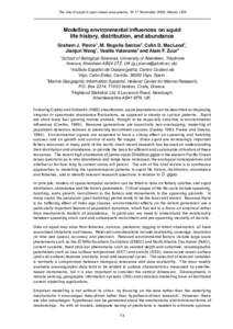 The role of squid in open ocean ecosystems, 16-17 November 2006, Hawaii, USA  Modelling environmental influences on squid life history, distribution, and abundance Graham J. Pierce1, M. Begoña Santos2, Colin D. MacLeod1