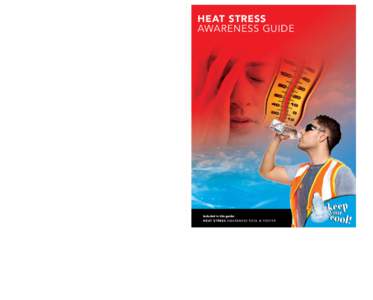 5252A[removed]) © 2007, WSIB Ontario. Printed in Canada  HEAT STRESS AWARENESS GUIDE  Included in this guide: