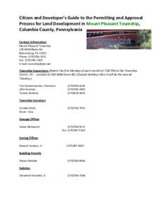 Citizen and Developer’s Guide to the Permitting and Approval Process for Land Development in Mount Pleasant Township, Columbia County, Pennsylvania Contact Information Mount Pleasant Township 230 McWilliams Rd.