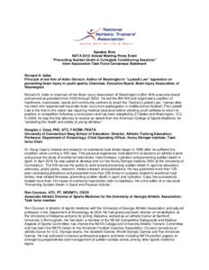 Speaker Bios NATA 2012 Annual Meeting Press Event “Preventing Sudden Death in Collegiate Conditioning Sessions” Inter-Association Task Force Consensus Statement  Richard H. Adler