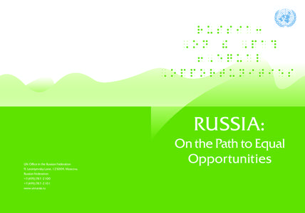 RUSSIA: UN Office in the Russian Federation 9, Leontyevsky Lane, 125009, Moscow, Russian Federation +[removed] +[removed]