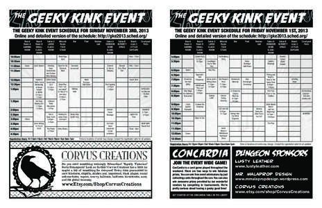 The  Geeky Kink Event THE GEEKY KINK EVENT SCHEDULE FOR SUNDAY NOVEMBER 3RD, 2013 Online and detailed version of the schedule: http://gke2013.sched.org/