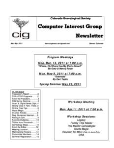 _ __ ___ __ ___ __ ___ __ __ ___ __ ___ __ ___ __ __ ___ __ ___ __ ___ __ __ ___ __ ___ __ ___ __ _ Colorado Genealogical Society C o m p u te r In te r e s t G r o u p N e w s l e tte r Mar.-Apr. 2011