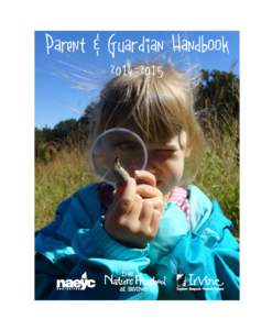 Parent & Guardian Handbook[removed] Welcome to The Nature Preschool at Irvine! Dear Parents and Guardians, I am thrilled that your child will be joining us this year to explore