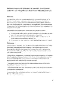 Report on irregularities relating to the opening of ballot boxes at certain Pre-poll Voting Offices in the Divisions of Boothby and Flynn