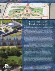 Providence Station Plaza Improvements The History of the Providence Station & Capital Center District Throughout the 1980s, a fundamental shift in how Rhode Island thought about and invested in mobility was well underway