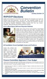 Convention Bulletin Sunday October 19 RVP/EVP Elections Results of the elections for the 2014 to 2017 Regional Vice Presidents and Equity Vice President have been announced. The RVPs are: Alex Lambrecht—Sombe Ke’; Ch