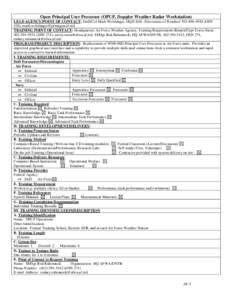 Open Principal User Processor (OPUP, Doppler Weather Radar Workstation) LEAD AGENCY/POINT OF CONTACT: DoD/Col Mark Welshinger, HQ/USAF, Directorate of Weather[removed]DSN 426), [removed] TRAI