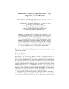 Structure Learning of Probabilistic Logic Programs by MapReduce Fabrizio Riguzzi1 , Elena Bellodi2 , Riccardo Zese2 , Giuseppe Cota2 , and Evelina Lamma2 1