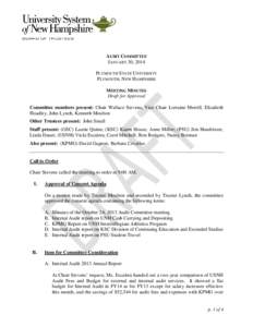 AUDIT COMMITTEE JANUARY 30, 2014 PLYMOUTH STATE UNIVERSITY PLYMOUTH, NEW HAMPSHIRE MEETING MINUTES Draft for Approval