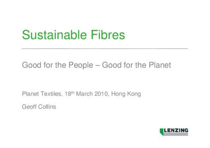 Microsoft PowerPoint - Lenzing Planet Textiles HK Mar 10