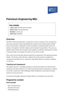 Petroleum Engineering MSc Key details Course code: KPT/JPS (PA3474Delivery type: Full-time/Part-time Duration: 1 year/2 years Intake date: September