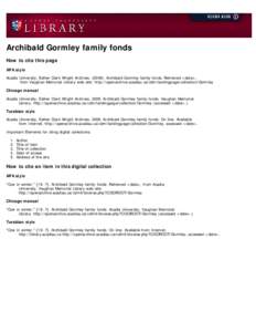 Archibald Gormley family fonds How to cite this page APA style Acadia University, Esther Clark Wright Archives[removed]Archibald Gormley family fonds. Retrieved <date>,            from Vaughan Memorial Library