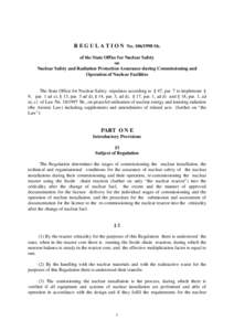 R E G U L A T I O N NoSb. of the State Office for Nuclear Safety on Nuclear Safety and Radiation Protection Assurance during Commissioning and Operation of Nuclear Facilities