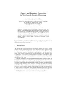 Carrot2 and Language Properties in Web Search Results Clustering Jerzy Stefanowski and Dawid Weiss Institute of Computing Science, Pozna´ n University of Technology, ul. Piotrowo 3A, 60–965 Pozna´