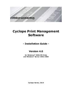 Cyclope Print Management Software - Installation Guide Version 4.0 for Windows© 2000/XP/Vista and Windows© Server