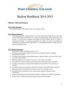 Student Handbook[removed]Mission, Vision and Purpose ECC Vision Statement East Central College will be a dynamic, innovative college of choice.  ECC Mission Statement