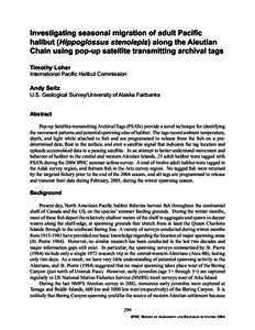 Investigating seasonal migration of adult Pacific halibut (Hippoglossus stenolepis) along the Aleutian Chain using pop-up satellite transmitting archival tags Timothy Loher International Pacific Halibut Commission