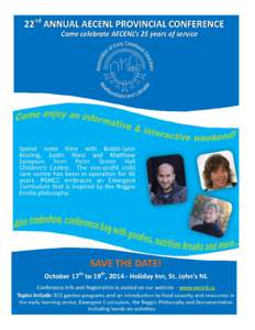 22nd Annual AECENL Provincial Conference Valuing Early Childhood Education & Care Conference Information Join us at the Holiday Inn, St. John’s, NL October 17th, 18th, 19th, 2014