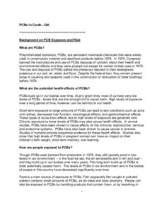 PCBs in Caulk—QA =================================== Background on PCB Exposure and Risk What are PCBs? Polychlorinated biphenyls, PCBs, are persistent manmade chemicals that were widely used in construction material a