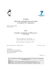 PUFFIN Physically unclonable functions found in standard PC components Project number: FP7-ICT-2011-C