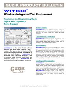 WITE32™ Windows Integrated Test Environment Production and Engineering Mode Digital Test Capability Servo Support Feature Support