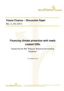 Future Finance - Discussion Paper No. 3, Financing climate protection with newly created SDRs Explaining the WFC Proposal “Breaking the Funding