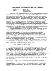 Child Support Case Closure Criteria and Procedures Directive #1-91 Issued by: March 15, 1991 Robert D. Lipscher