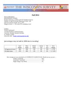 Fall 2014 Survey Information: REGISTERED VOTERS Random Selection, Landline and Cell Telephone Survey Number of Adult Wisconsin Registered Voters: 603 Interview Period: October 18-21, 2014