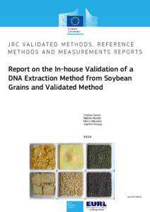Report on the In-house Validation of a DNA Extraction Method from Soybean Grains and Validated Method Cristian Savini Matteo Maretti