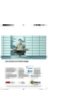 Zen and the art of Web design.  “Clients are constantly amazed at the overall graphic look that we achieve and the fantastic speed at which we produce new ideas,” says James Wilkinson,