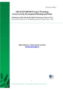 DCD/A[removed]REV2  OECD ENVIRONET Expert Workshop: Green Growth, Development Planning and Policy 20 February[removed]:30-18:30) OECD Conference Centre (CC13) (To be directly followed by the 16th ENVIRONET meeting on 21 Fe