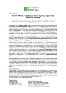 PRESS RELEASE  South Africa awards wind and hydro projects to Building Energy The Italian Group becomes the first renewable energy IPP to be developing projects across four different renewable energy