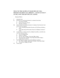 WHAT IS THE SCOPE OF SEARCHES OF CELL PHONES INCIDENT TO ARREST? UNITED STATES V. WURIE AND THE RETURN OF CHIMEL Benjamin Wahrer I. II.